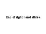 end of right-hand slides